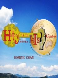 History Is In His Control_Dominic Chan_600x800px_video_24 Nov 20167